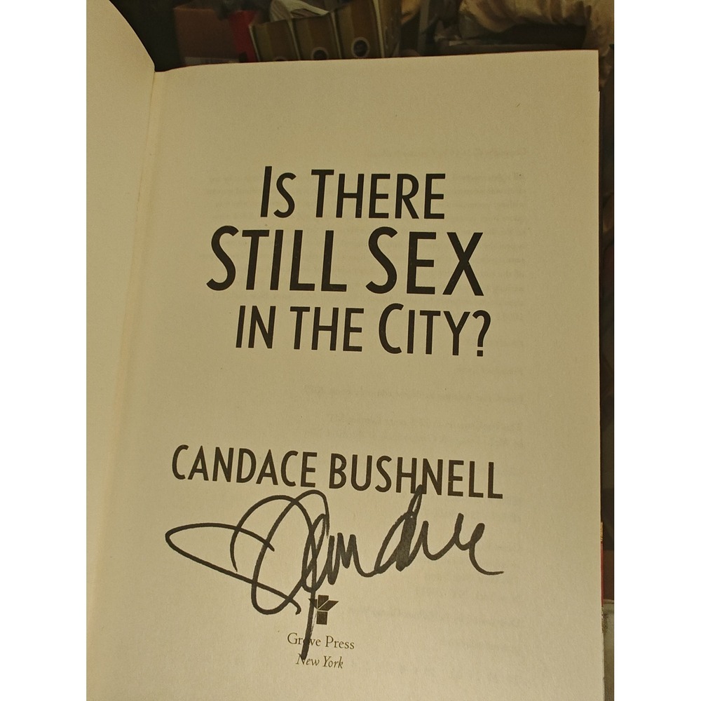 Hardcover Book Is There Still Sex in the‎ City? Signed Candace Bushnell Author - Picture 6 of 6